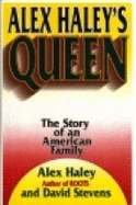 Alex Haley's Queen: The Story of an American Family