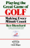Playing the Great Game of Golf: Making Every Minute Count