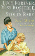 Lucy Forever, Miss Rosetree, and the Stolen Baby