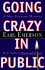 Going Crazy in Public: A Mac Fontana Mystery