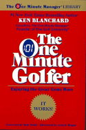 The One Minute Golfer: Enjoying the Great Game More