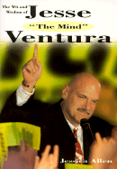 The Wit and Wisdom of Jesse 'The Body...the Mind' Ventura