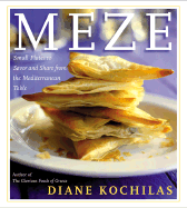Meze: Small Plates to Savor and Share from the Mediterranean Table