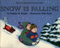Snow is Falling: Rev. Ed.