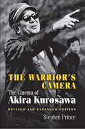 The Warrior's Camera: The Cinema of Akira Kurosawa