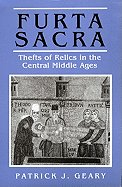 Furta Sacra: Thefts of Relics in the Central Middle Ages. (Revised Edition)