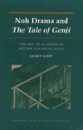 Noh Drama and the Tale of Genji: The Art of Allusion in Fifteen Classical Plays