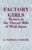 Factory Girls: Women in the Thread Mills of Meiji Japan