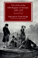 The End of the Old Regime in Europe, 1768-1776: The First Crisis