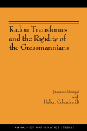 Radon Transforms and the Rigidity of the Grassmannians (Am-156)