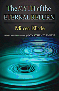 The Myth of the Eternal Return: Cosmos and History