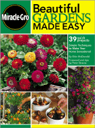 Beautiful Gardens Made Easy: Simple Techniques to Make Your Home Sensational