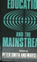 Distance Education and the Mainstream: Convergence in Education