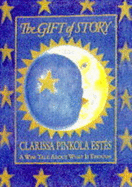 The Gift of Story: A Wise Tale About What is Enough