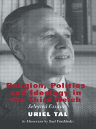 Religion, Politics and Ideology in the Third Reich: Selected Essays