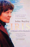 Iris: A Memoir of Iris Murdoch