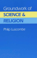 Groundwork of science and religion
