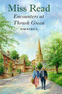 Encounters at Thrush Green Omnibus