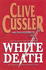 White Death: A Novel from the Numa Files