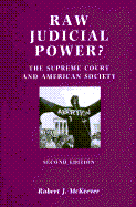 Raw Judicial Power?: The Supreme Court and American Society