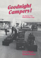 Goodnight Campers!: The History of the British Holiday Camp
