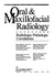 Oral and maxillofacial radiology radiologic/pathologic correlations