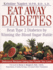 How to Eat away Diabetes: Beat Type 2 Diabetes by Winning the Blood Sugar Battle