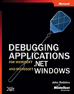 Debugging Applications for Microsoft(r) .Net and Microsoft Windows(r)