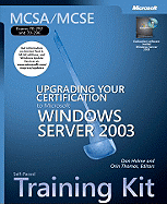 McSa/MCSE Self-Paced Training Kit (Exams 70-292 and 70-296): Upgrading Your Certification to Microsoft Windows Server 2003: Upgrading Your Certification to Microsoft Windows Server(tm) 2003