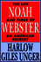 Noah Webster: The Life and Times of an American Patriot