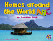 Homes Around the World ABC: An Homes Around the World ABC: An