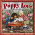 Puppy Love: Wiggles and Wags to Warm Your Heart