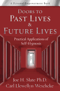 Doors to Past Lives & Future Lives: Practical Applications of Self-Hypnosis