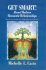 Get Smart! about Modern Romantic Relationships: Your Personal Guide to Finding Right and Real Love