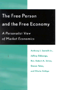 The Free Person and the Free Economy: A Personalist View of Market Economics