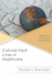 Cultural Fault Lines in Healthcare: Reflections on Cultural Competency