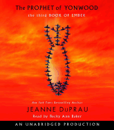 The Prophet of Yonwood: The Third Book of Ember