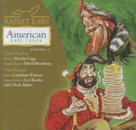Rabbit Ears American Tall Tales: Volume Two: Davy Crockett, Paul Bunyan
