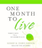 One Month to Live: Thirty Days to a No-Regrets Life