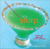 Slurp: Drinks and Light Fare, All Day, All Night
