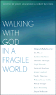 Walking with God in a Fragile World