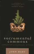 Sacramental Commons: Christian Ecological Ethics