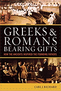 Greeks and Romans bearing gifts: how the ancients inspired the Founding Fathers