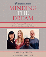 Minding the Dream: The Process and Practice of the American Community College