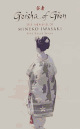 Geisha of Gion: The Memoir of Mineko Iwasaki
