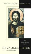 A Serious Way of Wondering: The Ethics of Jesus Imagined