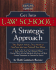 Get Into Law School: A Strategic Approach: The Expert Advice You Need to Get Into the Law School You Want