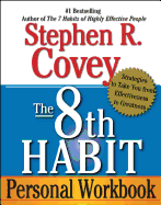 The 8th Habit Personal Workbook: Strategies to Take You from Effectiveness to Greatness