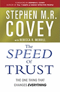 The Speed of Trust: The One Thing That Changes Everything