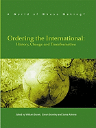 Ordering the International: History, Change and Transformation